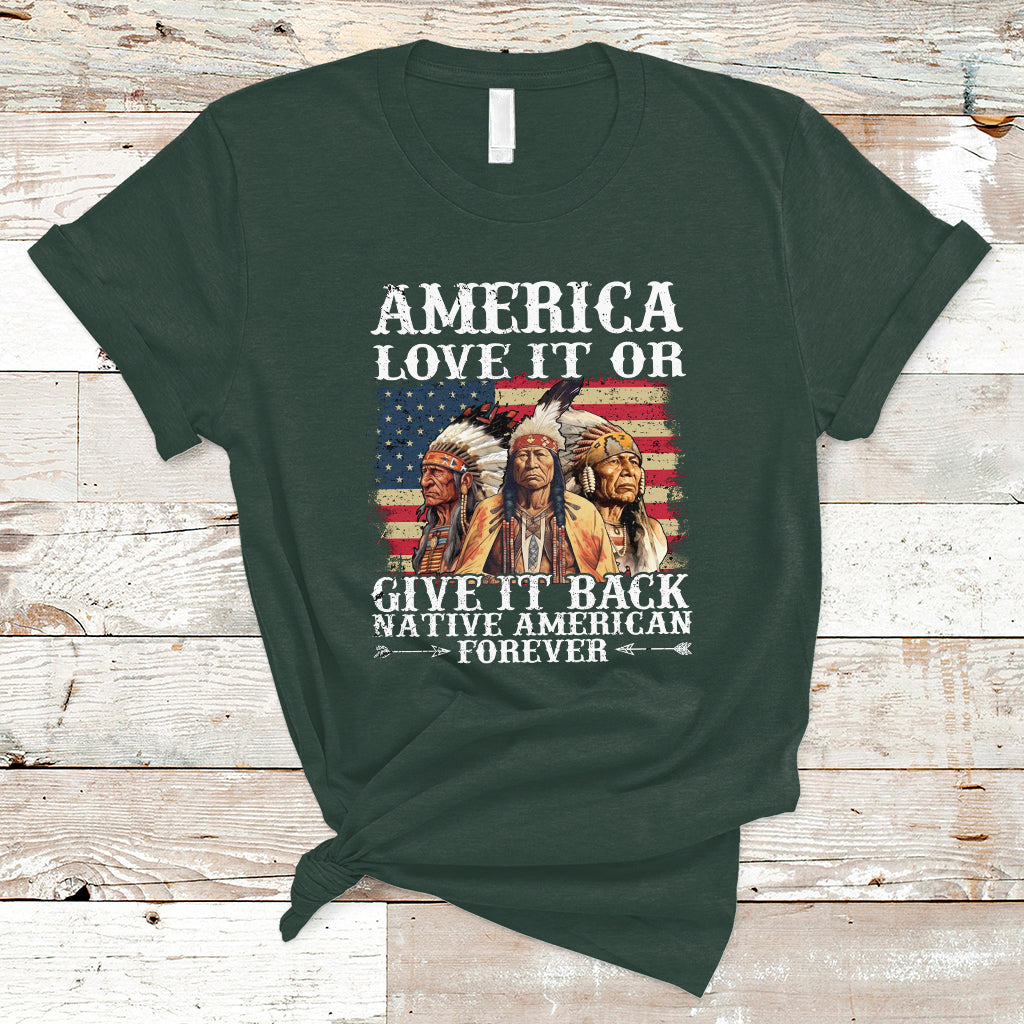 native-american-t-shirt-america-love-it-or-give-it-back-forever