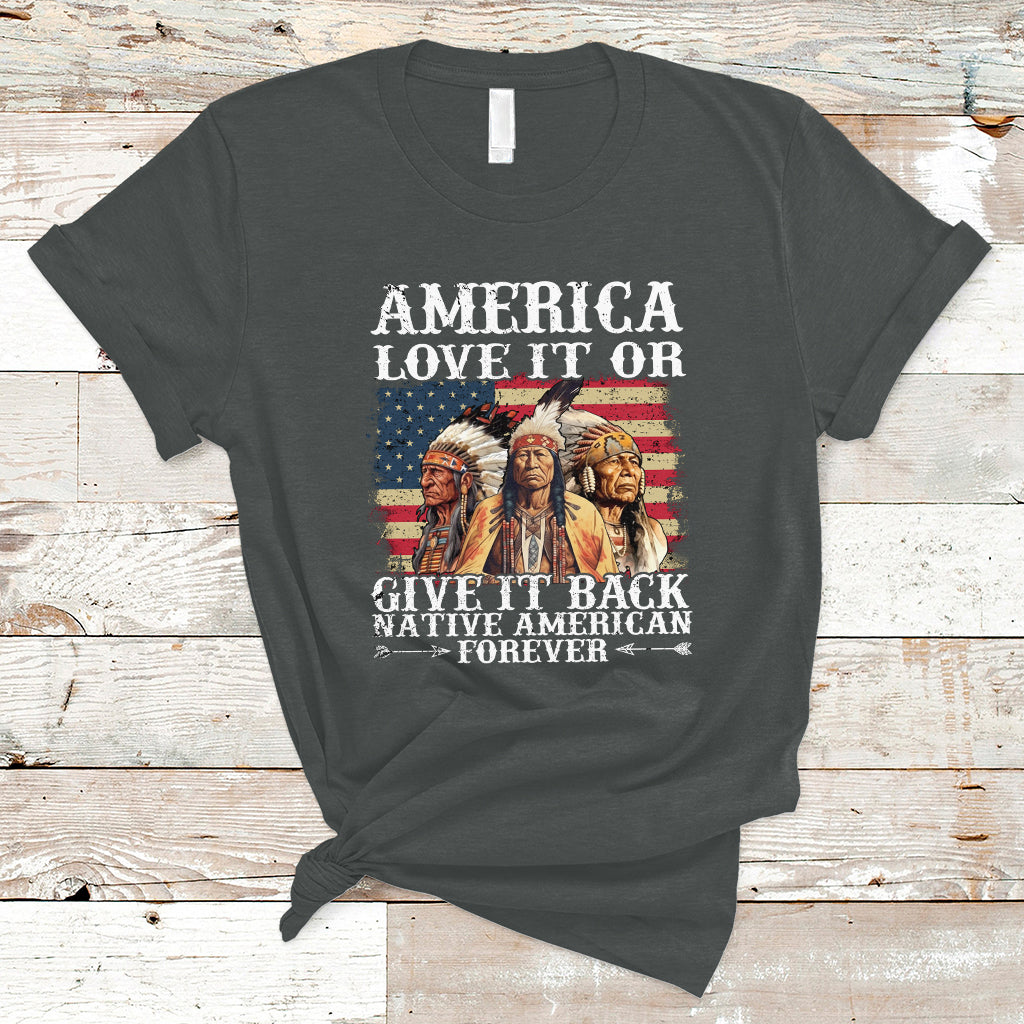 native-american-t-shirt-america-love-it-or-give-it-back-forever