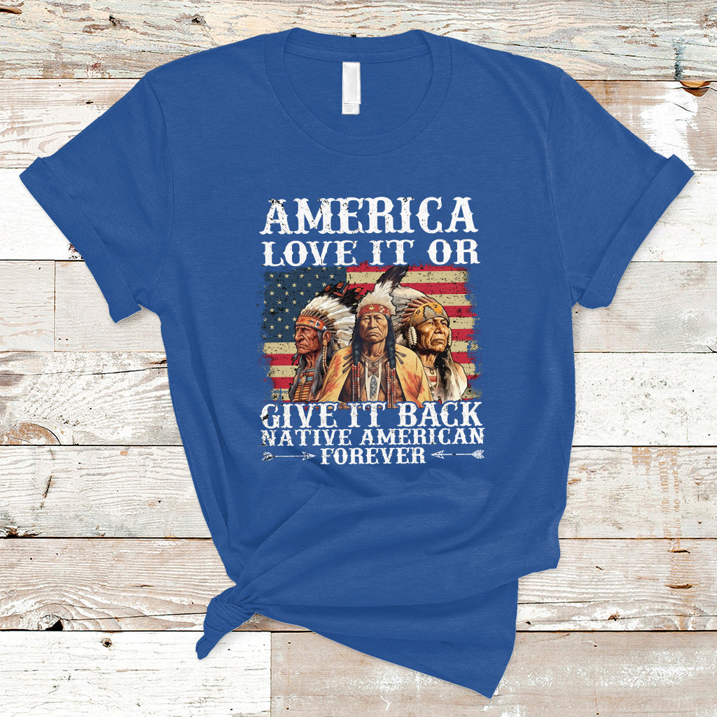 native-american-t-shirt-america-love-it-or-give-it-back-forever