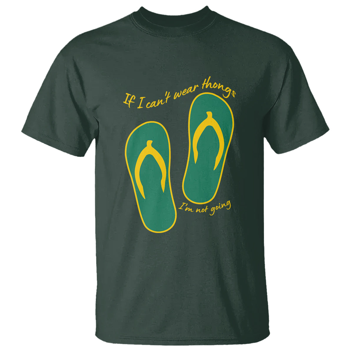 funny-aussie-slang-t-shirt-if-i-cant-wear-thongs-im-not-going-flip-flops