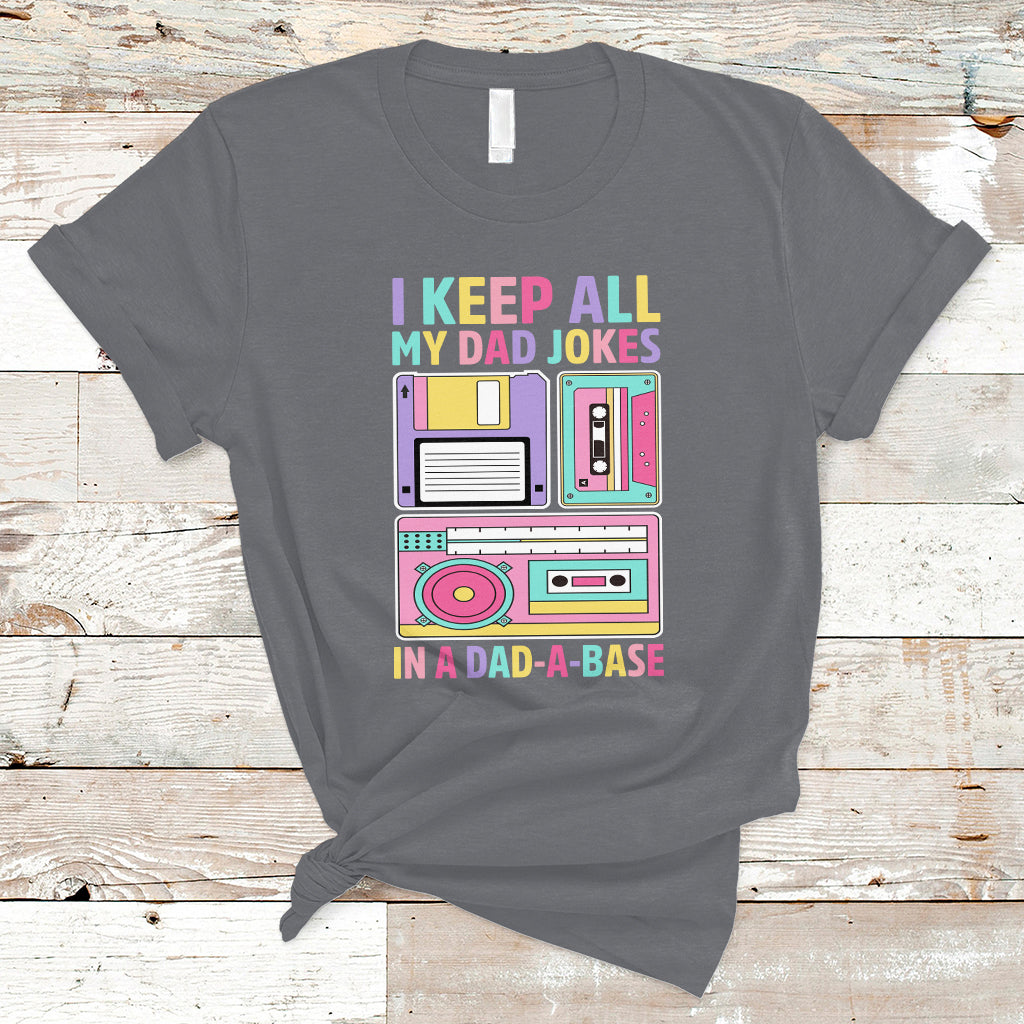 funny-dad-joke-t-shirt-i-keep-all-my-dad-jokes-in-a-dad-a-base-retro-70s-80s-90s-fathers-day-gag-gift-for-daddy-father-dad