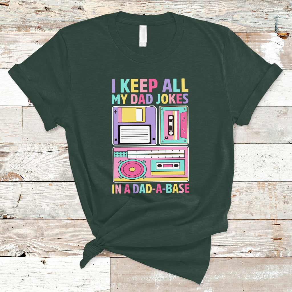 funny-dad-joke-t-shirt-i-keep-all-my-dad-jokes-in-a-dad-a-base-retro-70s-80s-90s-fathers-day-gag-gift-for-daddy-father-dad