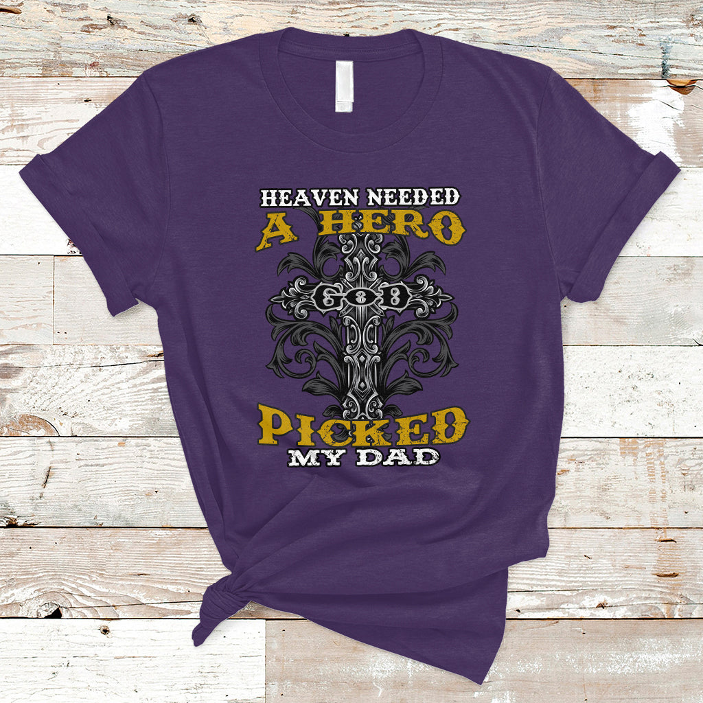 fathers-day-t-shirt-heaven-needed-a-hero-god-picked-my-dad-nostalgic-memorial-blessed-dad-daddy-cross-christian-religious-fathers-day-funny-gifts-for-christian-dads-men