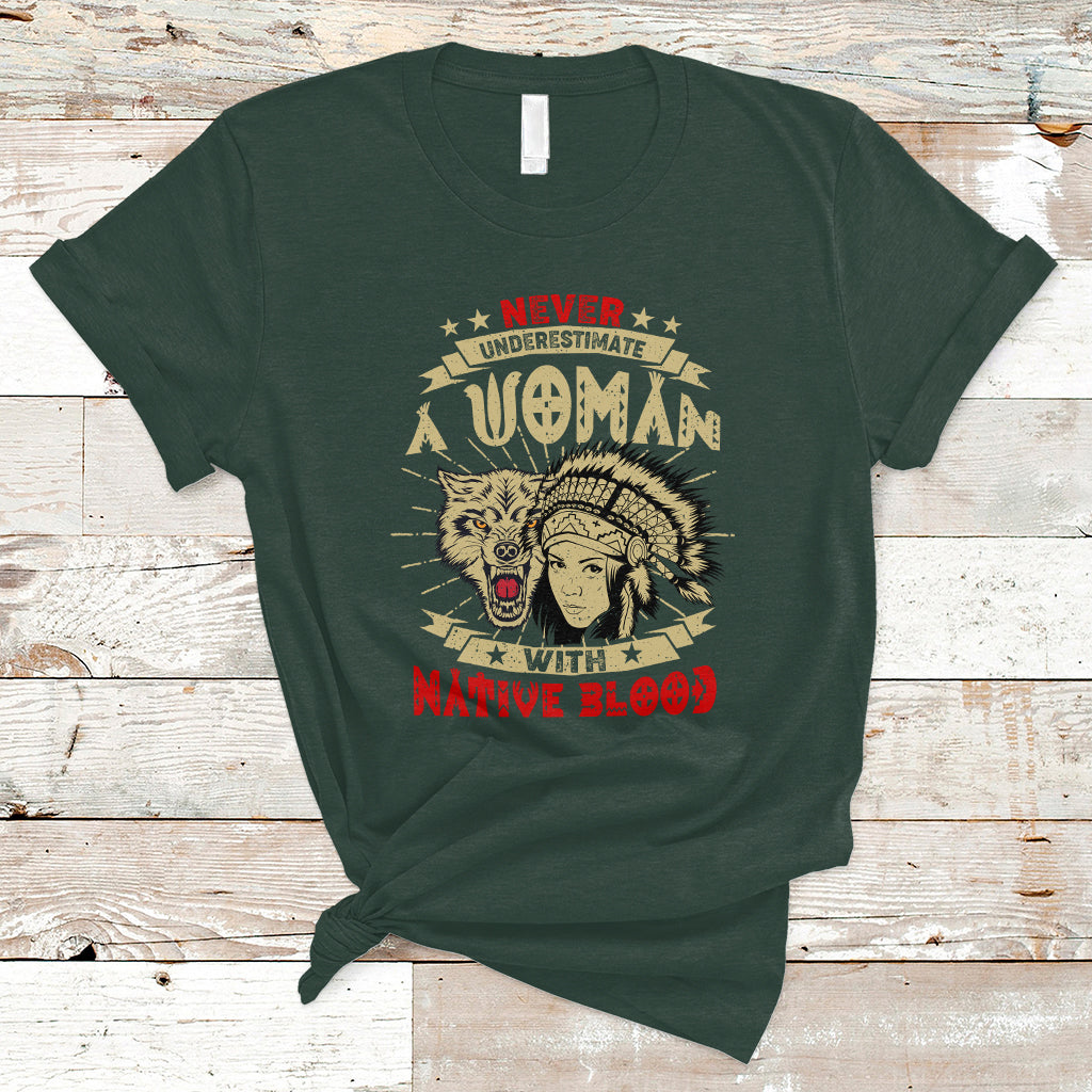 native-american-t-shirt-never-underestimate-a-woman-has-native-blood