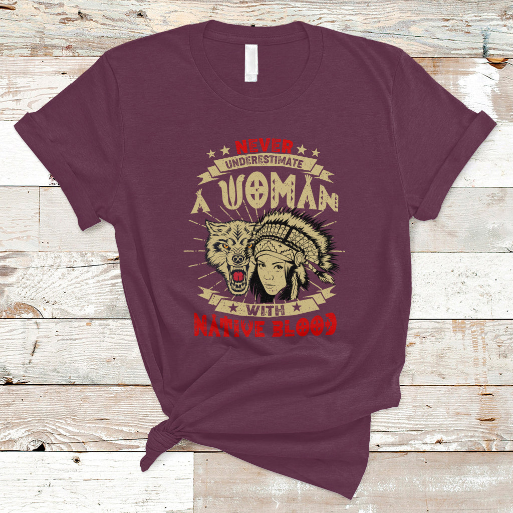native-american-t-shirt-never-underestimate-a-woman-has-native-blood