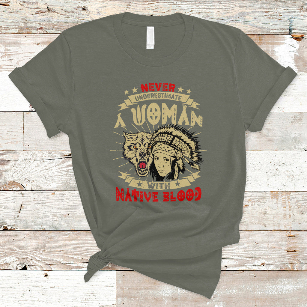 native-american-t-shirt-never-underestimate-a-woman-has-native-blood