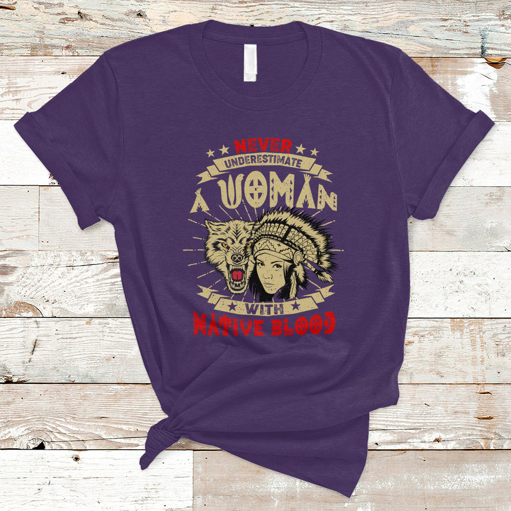 native-american-t-shirt-never-underestimate-a-woman-has-native-blood