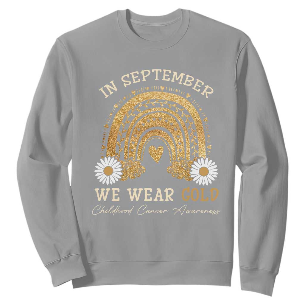 Childhood Cancer Warrior Support Sweatshirt In September We Wear Gold Rainbow