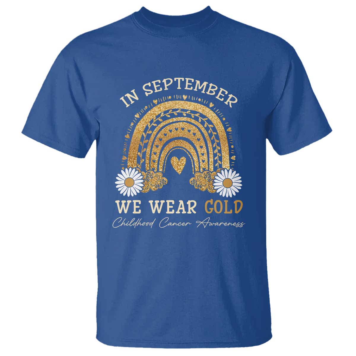 Childhood Cancer Warrior Support T Shirt In September We Wear Gold Rainbow