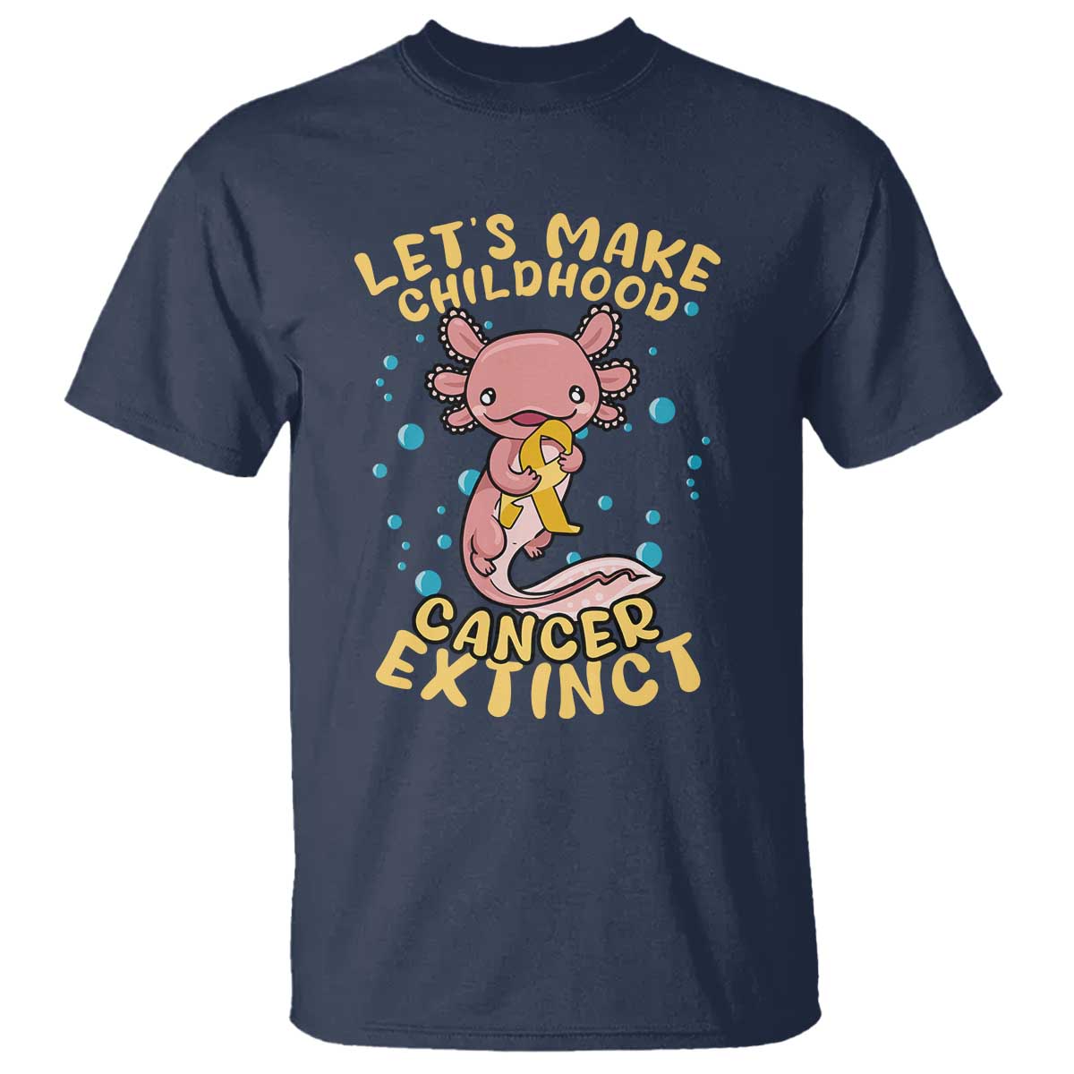 Childhood Cancer Warrior Support T Shirt Make Extinct Axolotl Pediatric Cancer