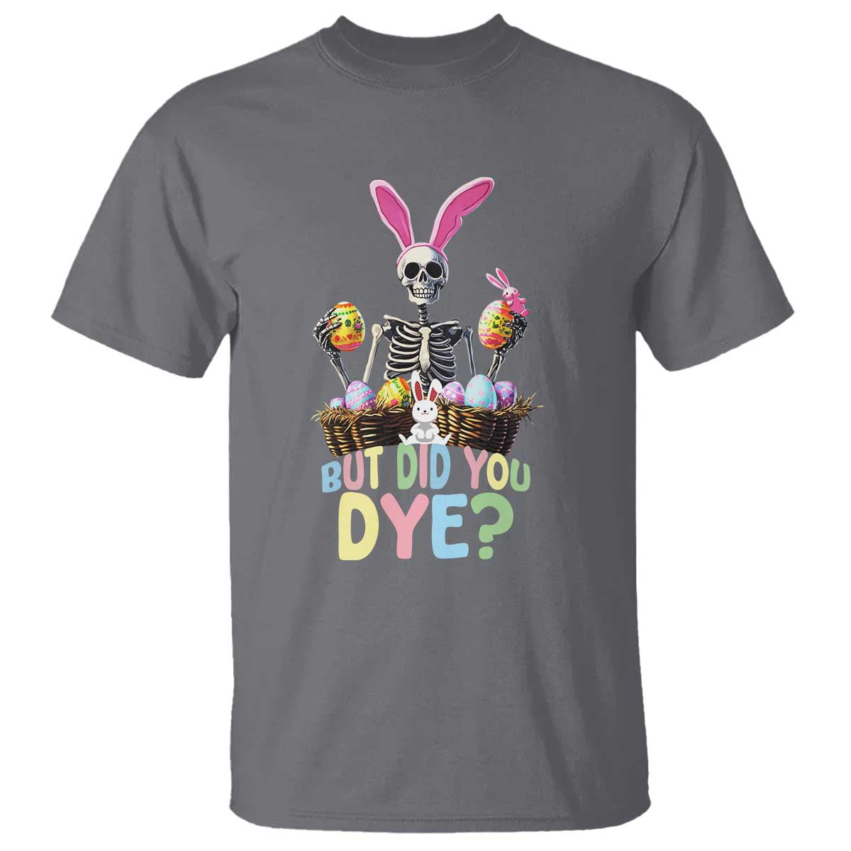 funny-easter-skeleton-t-shirt-but-did-you-dye-easter-day-sunday