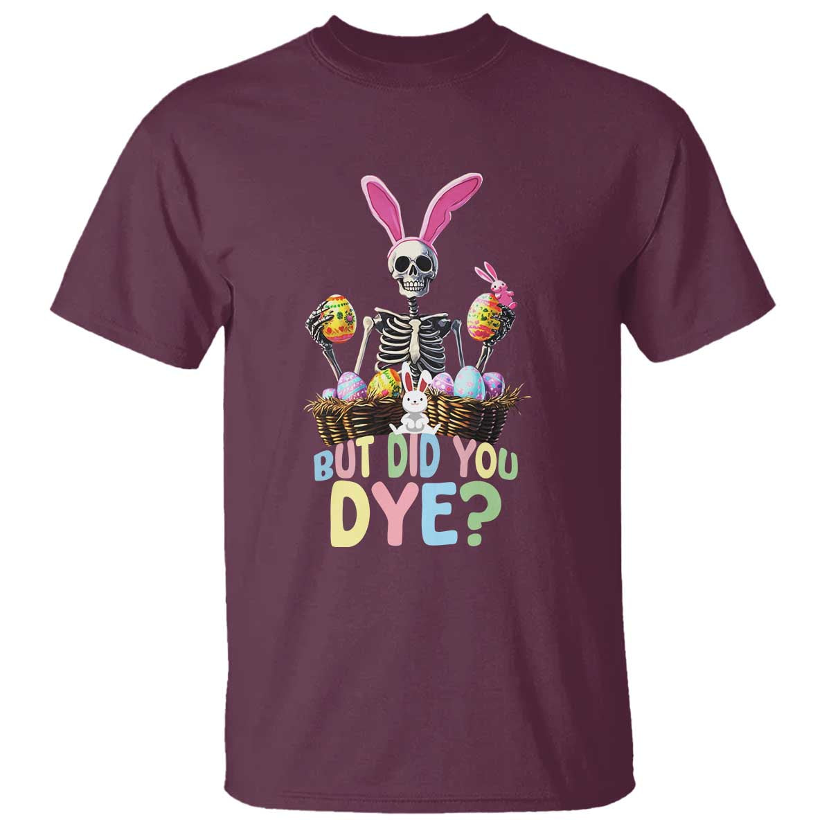 funny-easter-skeleton-t-shirt-but-did-you-dye-easter-day-sunday
