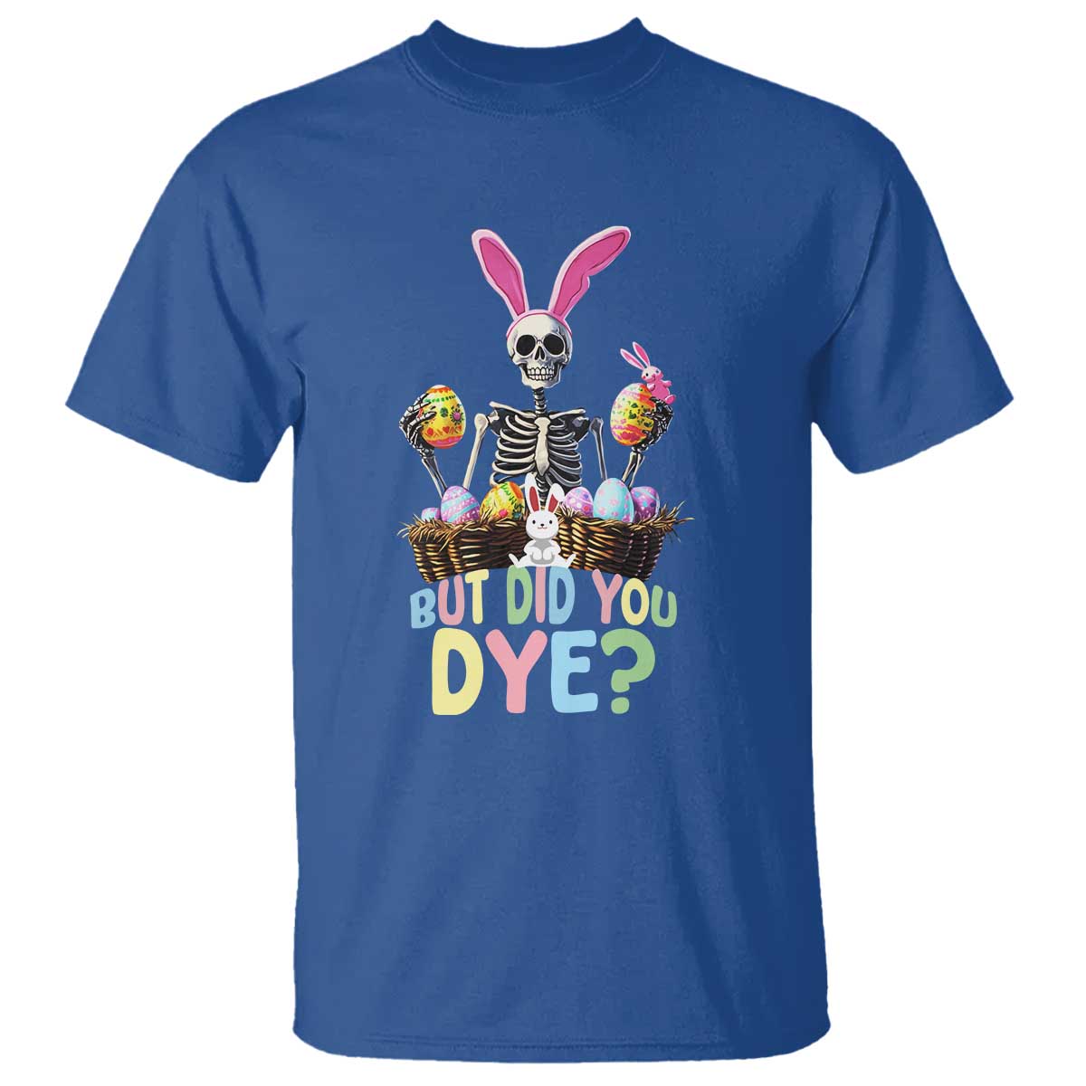 funny-easter-skeleton-t-shirt-but-did-you-dye-easter-day-sunday
