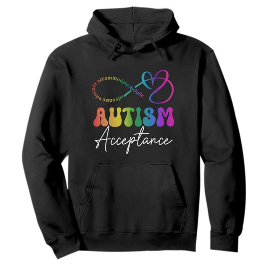 Autism Acceptance Hoodie Advocate Educate Accomodate Include Rainbow Infinity Symbol
