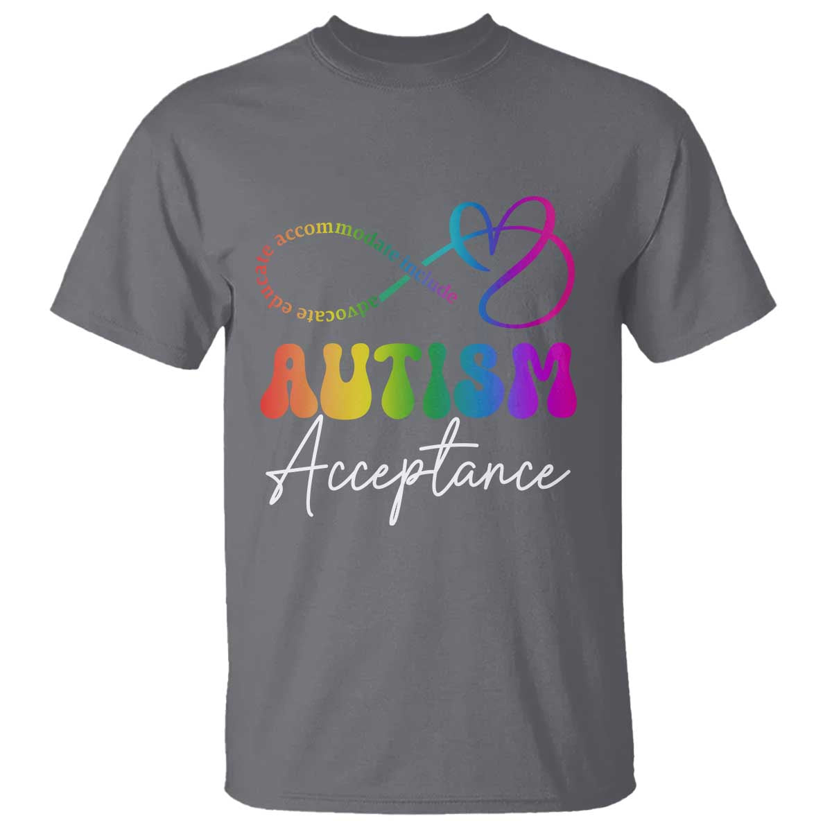 autism-acceptance-t-shirt-advocate-educate-accomodate-include-rainbow-infinity-symbol