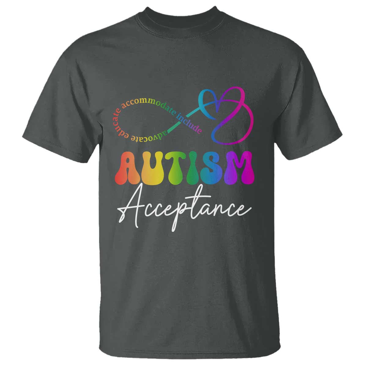 autism-acceptance-t-shirt-advocate-educate-accomodate-include-rainbow-infinity-symbol