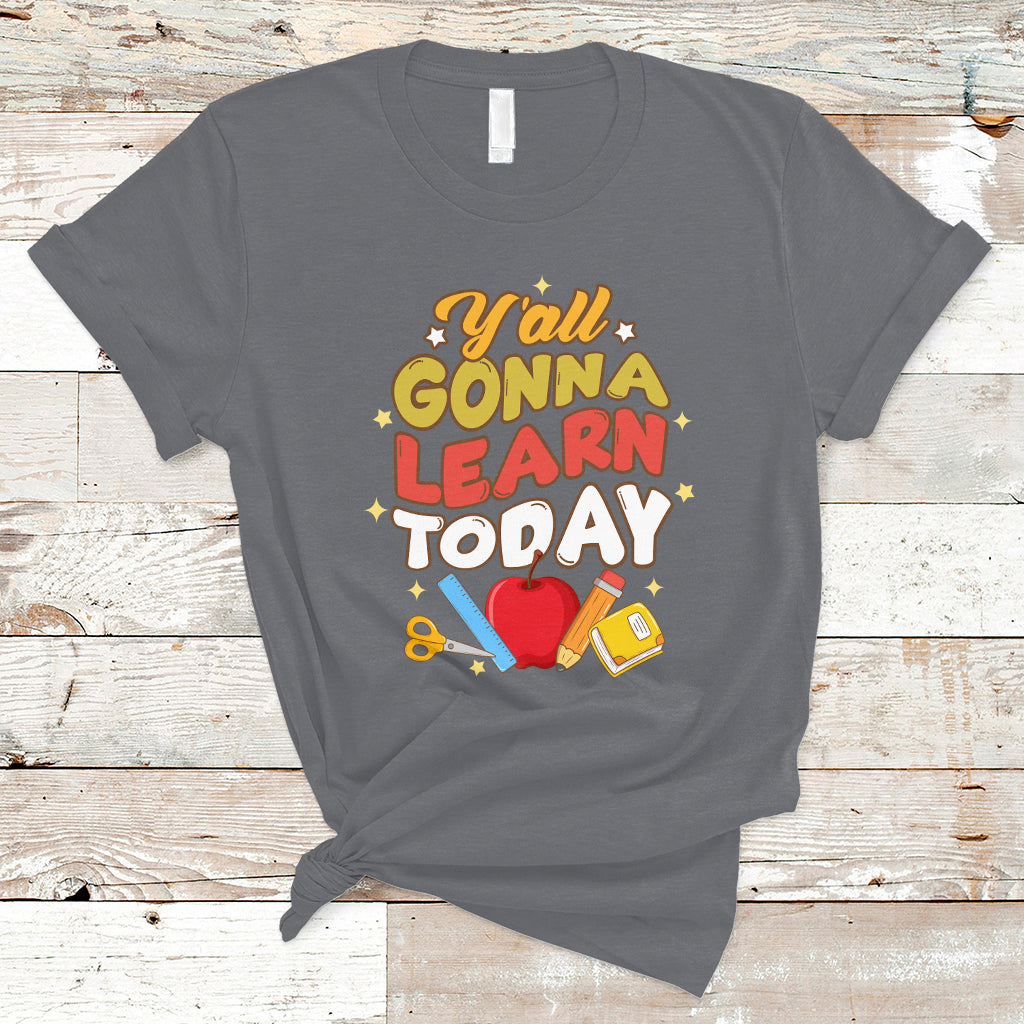 teacher-t-shirt-first-day-of-school-yall-gonna-learn-today-teacher-t-shirt-back-to-school-shirt-gift-for-teacher-funny-teaching