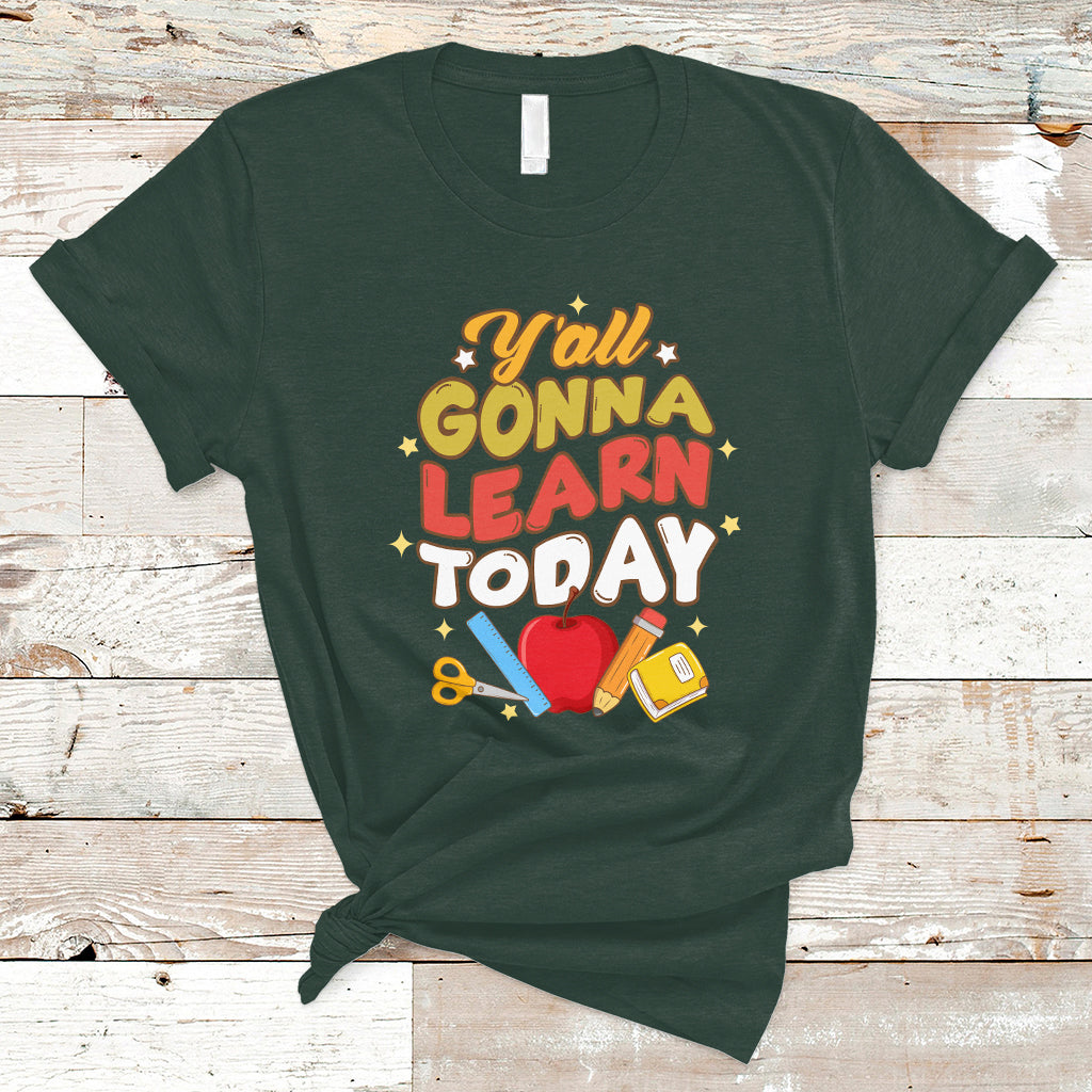 teacher-t-shirt-first-day-of-school-yall-gonna-learn-today-teacher-t-shirt-back-to-school-shirt-gift-for-teacher-funny-teaching