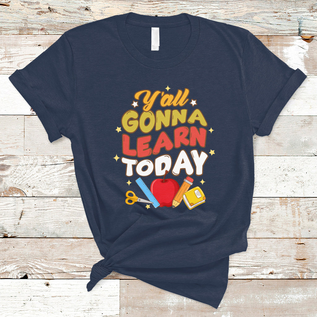 teacher-t-shirt-first-day-of-school-yall-gonna-learn-today-teacher-t-shirt-back-to-school-shirt-gift-for-teacher-funny-teaching