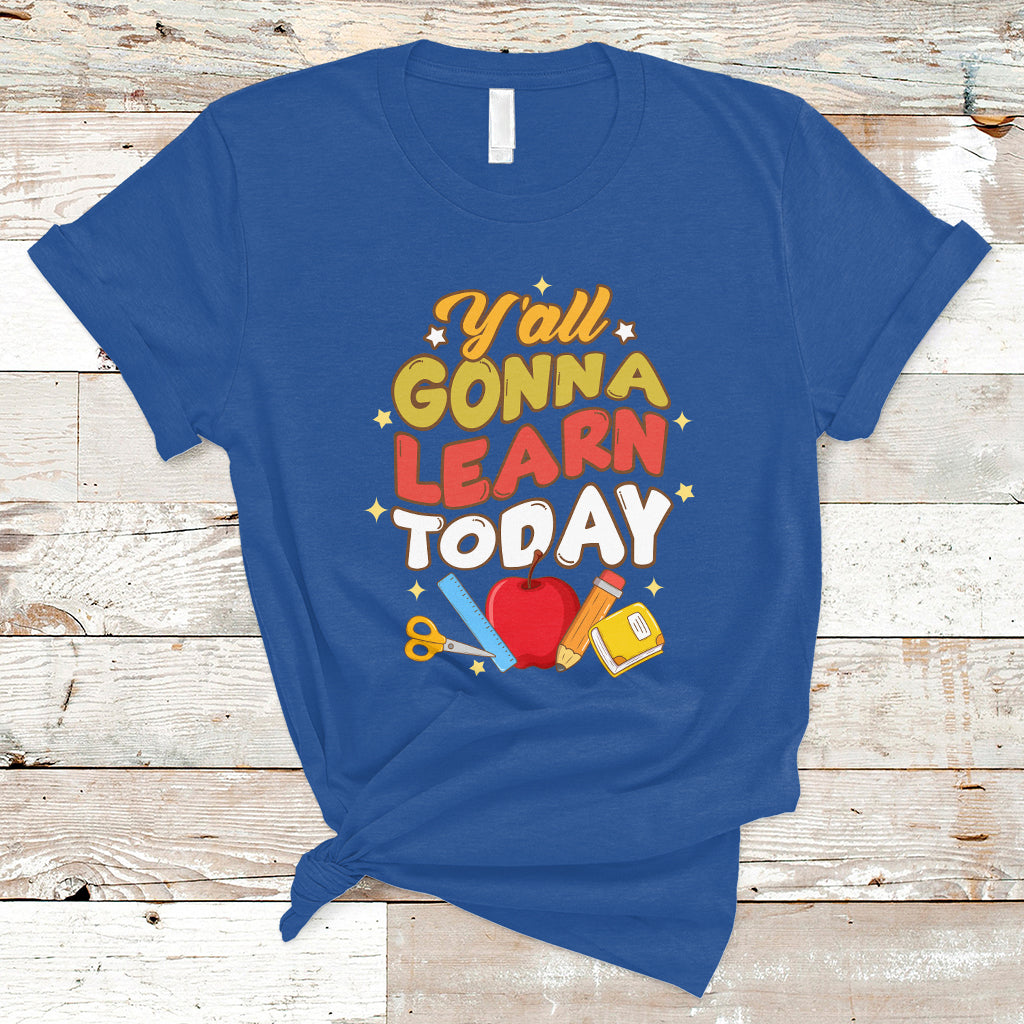 teacher-t-shirt-first-day-of-school-yall-gonna-learn-today-teacher-t-shirt-back-to-school-shirt-gift-for-teacher-funny-teaching