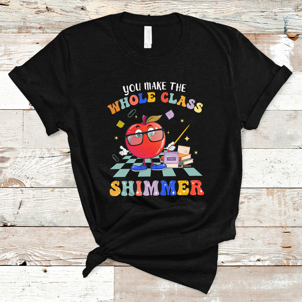 teacher-t-shirt-you-make-the-whole-class-shimmer-back-to-school-teacher-t-shirt-back-to-school-shirt-gift-for-teacher-teaching