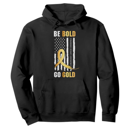 Childhood Cancer Warrior Support Hoodie Childhood Be Bold Go Gold US Flag
