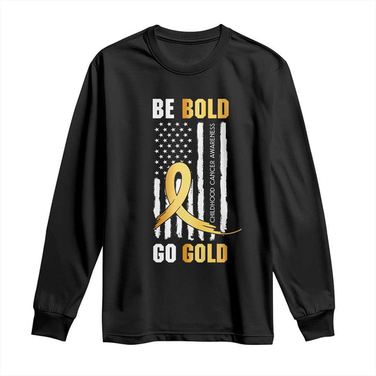 Childhood Cancer Warrior Support Long Sleeve Shirt Childhood Be Bold Go Gold US Flag