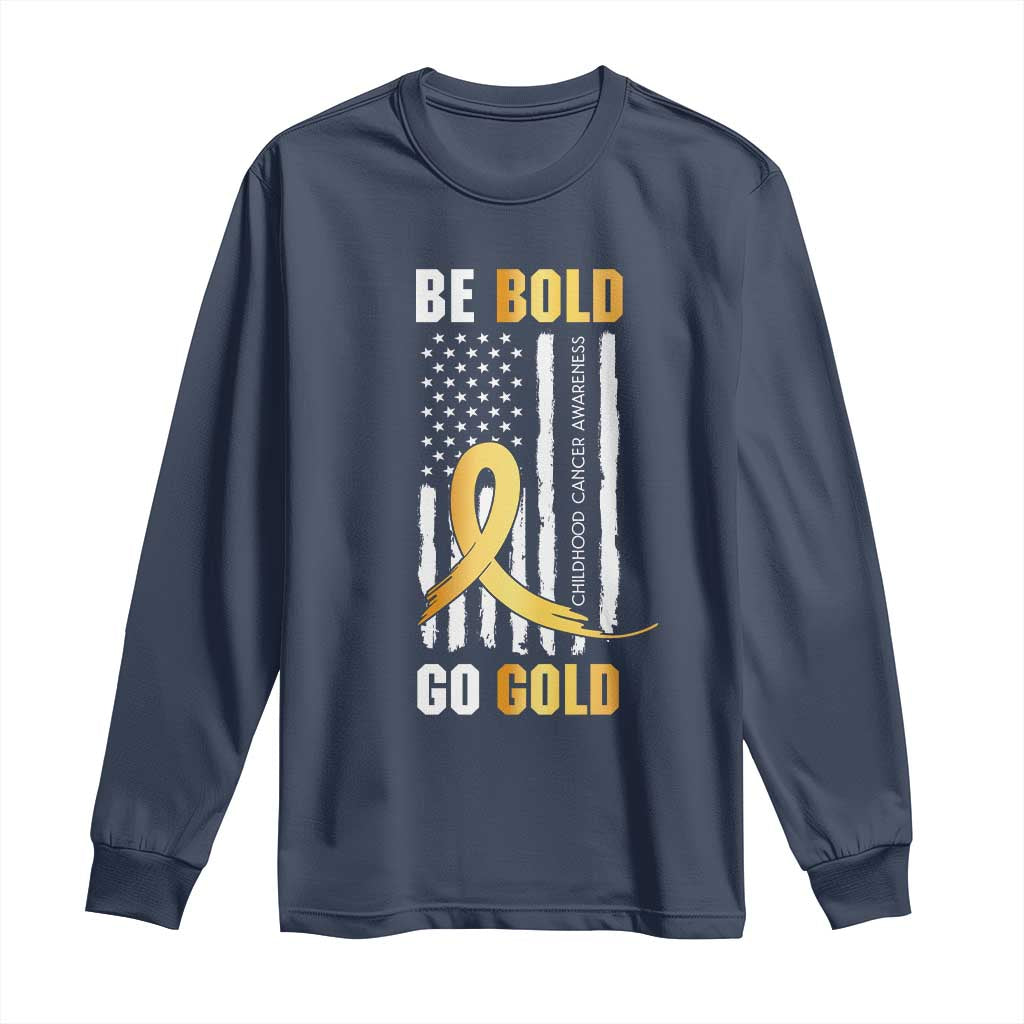 Childhood Cancer Warrior Support Long Sleeve Shirt Childhood Be Bold Go Gold US Flag
