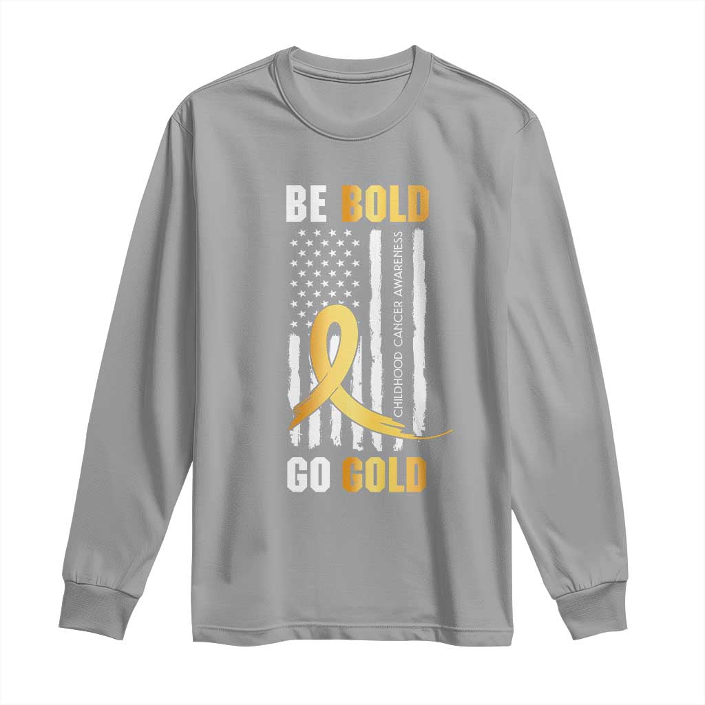 Childhood Cancer Warrior Support Long Sleeve Shirt Childhood Be Bold Go Gold US Flag