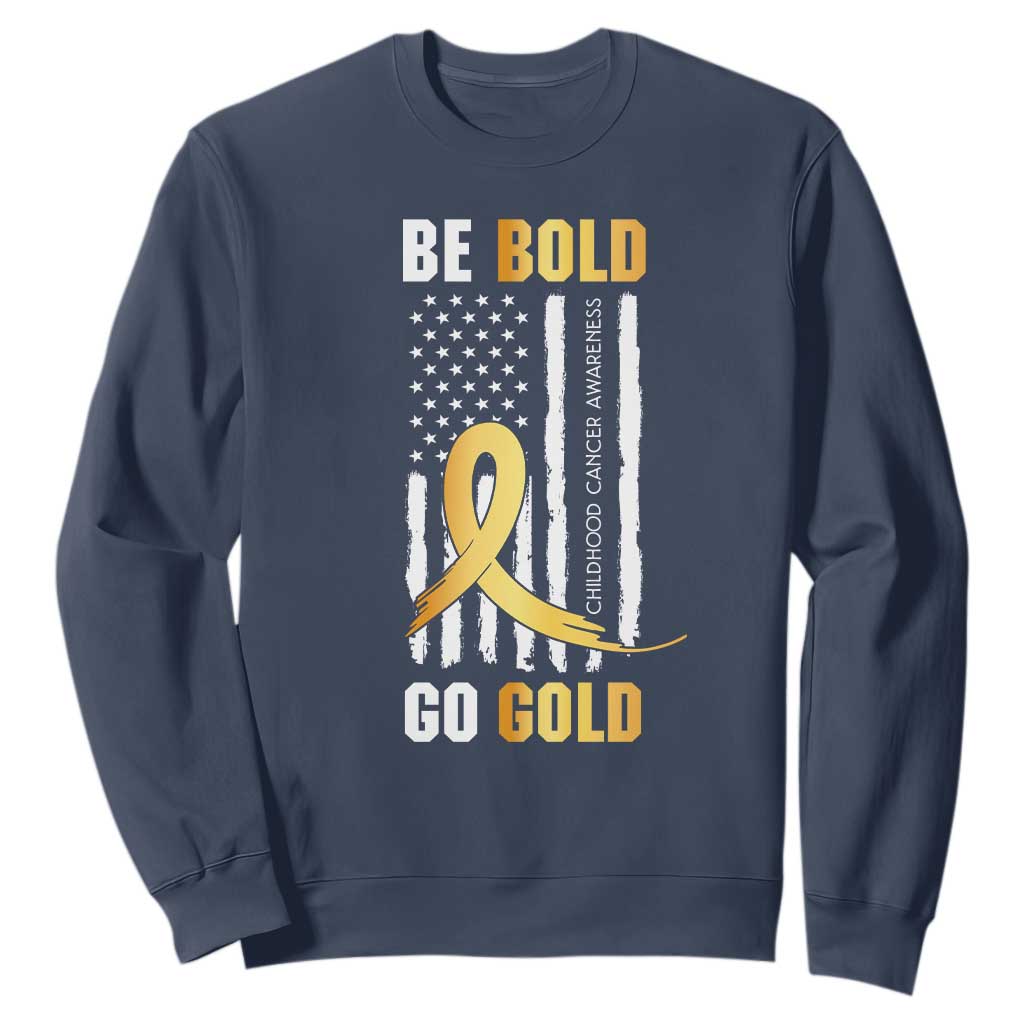 Childhood Cancer Warrior Support Sweatshirt Childhood Be Bold Go Gold US Flag