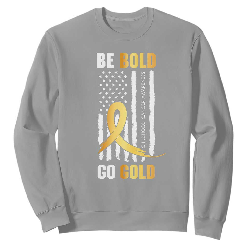 Childhood Cancer Warrior Support Sweatshirt Childhood Be Bold Go Gold US Flag