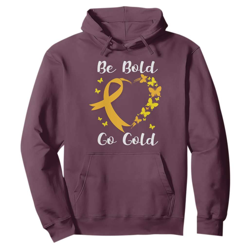 Childhood Cancer Warrior Support Hoodie Childhood Be Bold Go Gold Heart