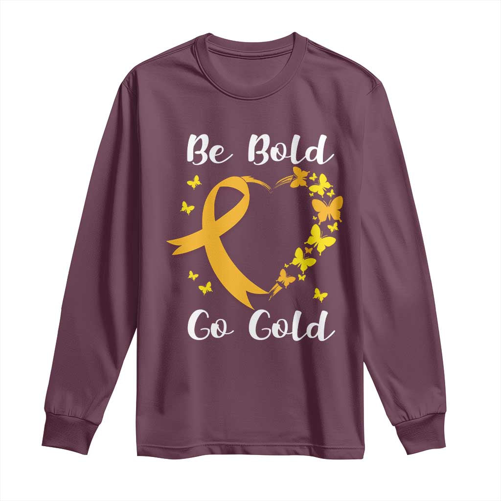 Childhood Cancer Warrior Support Long Sleeve Shirt Childhood Be Bold Go Gold Heart