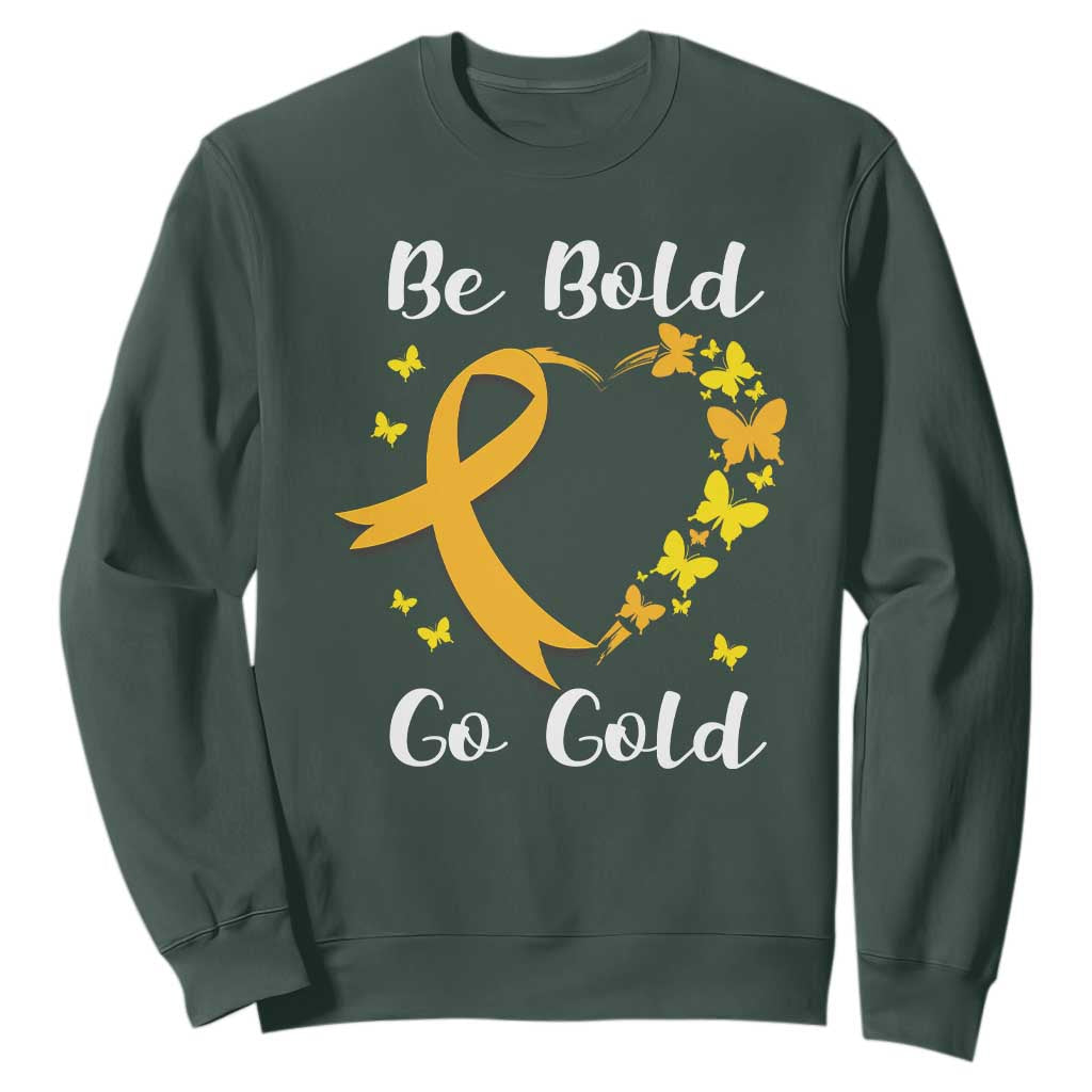 Childhood Cancer Warrior Support Sweatshirt Childhood Be Bold Go Gold Heart