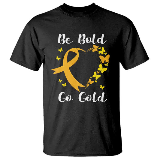 Childhood Cancer Warrior Support T Shirt Childhood Be Bold Go Gold Heart