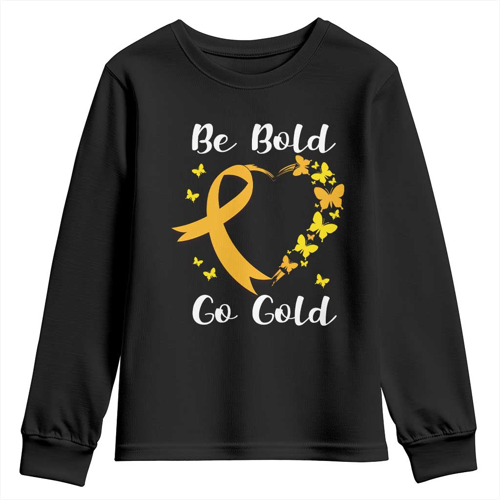 Childhood Cancer Warrior Support Youth Sweatshirt Childhood Be Bold Go Gold Heart