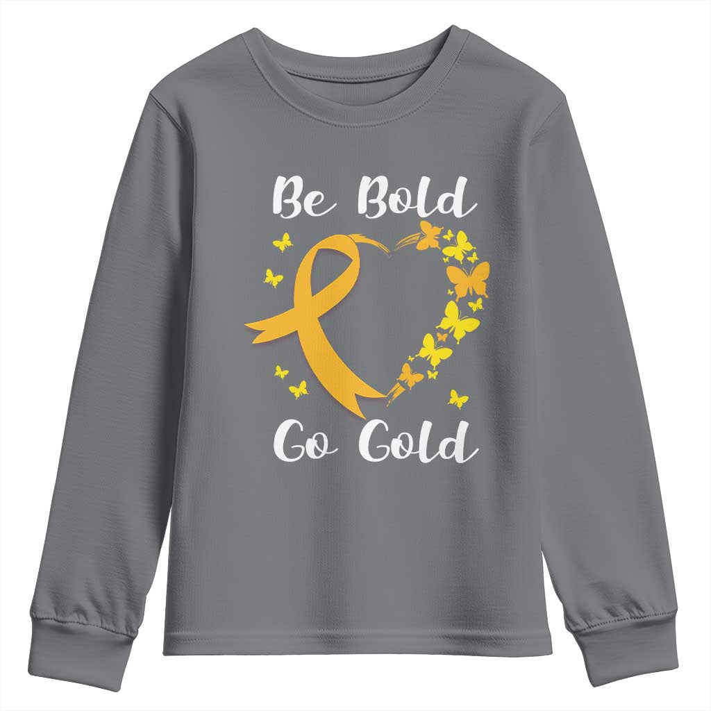 Childhood Cancer Warrior Support Youth Sweatshirt Childhood Be Bold Go Gold Heart