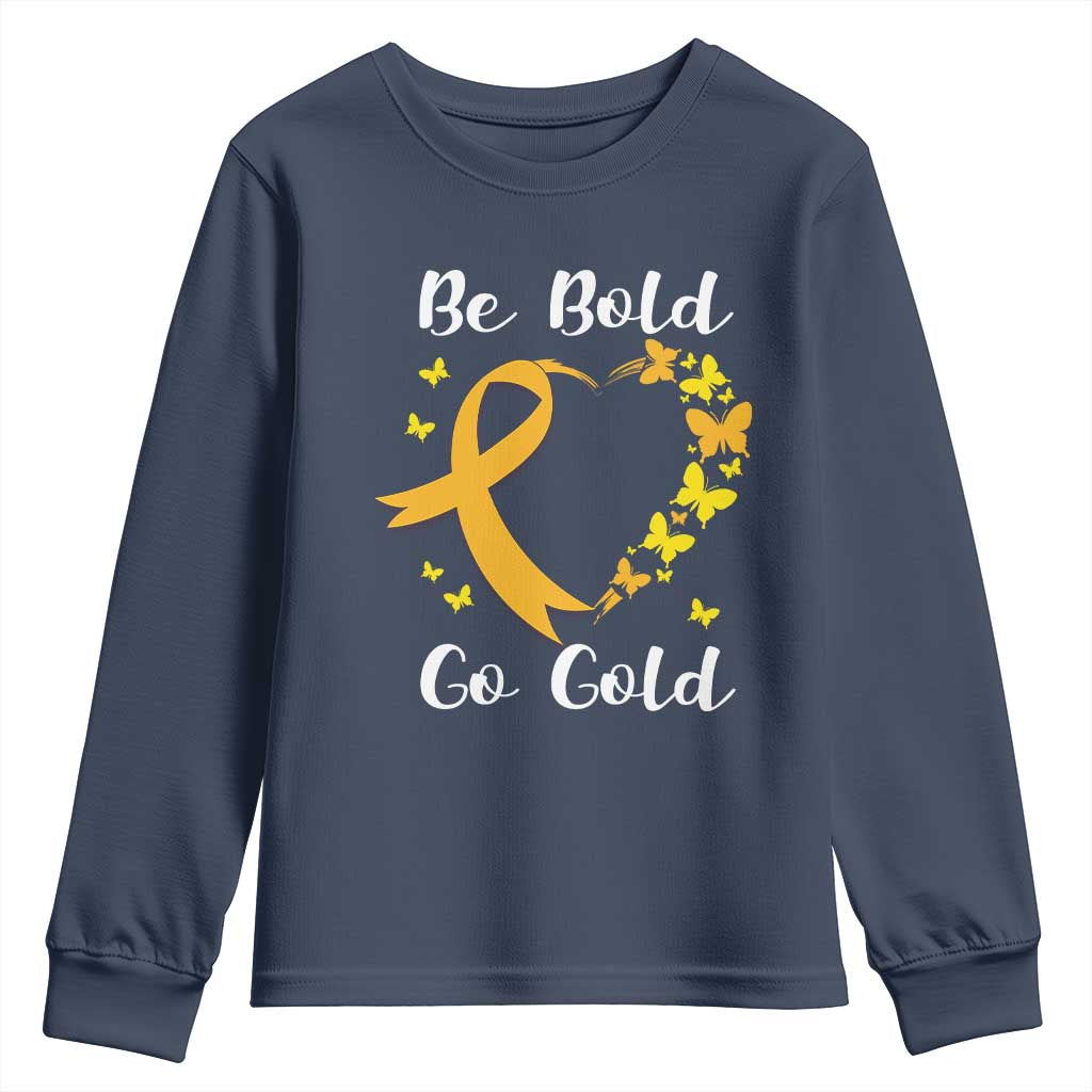 Childhood Cancer Warrior Support Youth Sweatshirt Childhood Be Bold Go Gold Heart