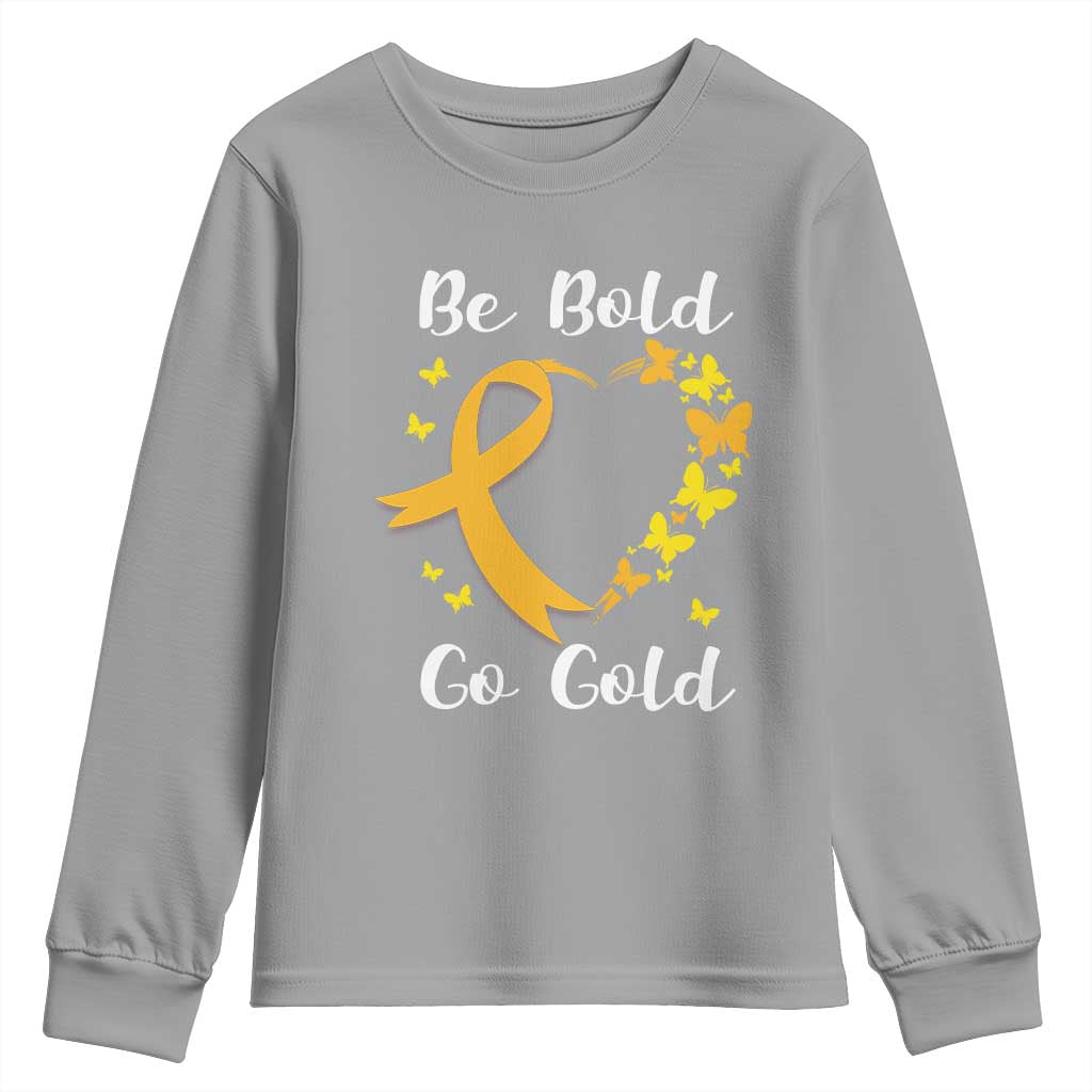 Childhood Cancer Warrior Support Youth Sweatshirt Childhood Be Bold Go Gold Heart