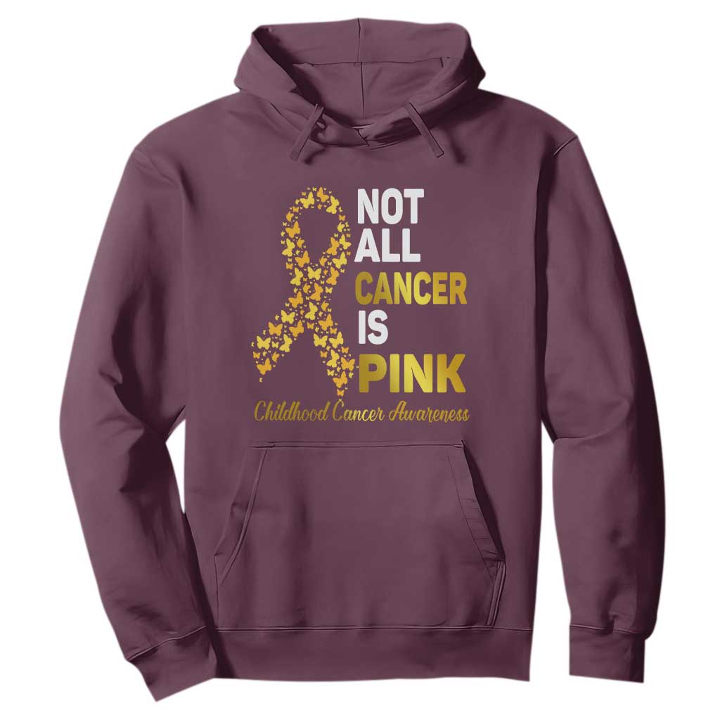 Childhood Cancer Warrior Support Hoodie Not All Cancer Is Pink Gold Ribbon Support