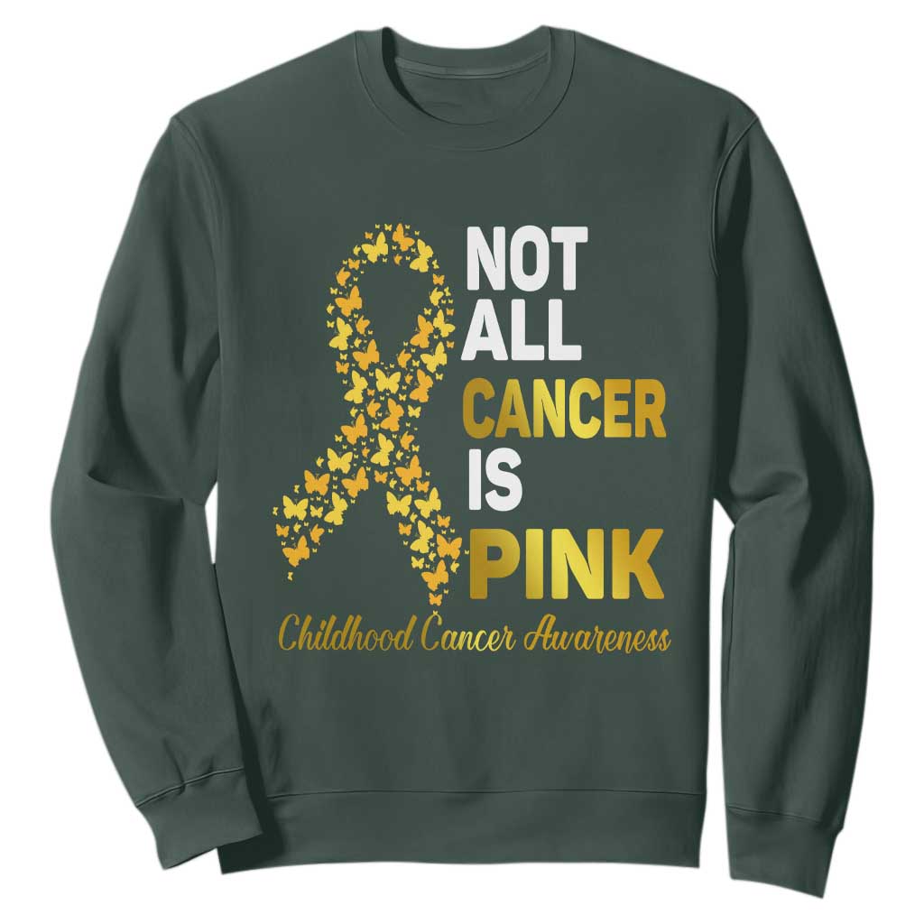 Childhood Cancer Warrior Support Sweatshirt Not All Cancer Is Pink Gold Ribbon Support