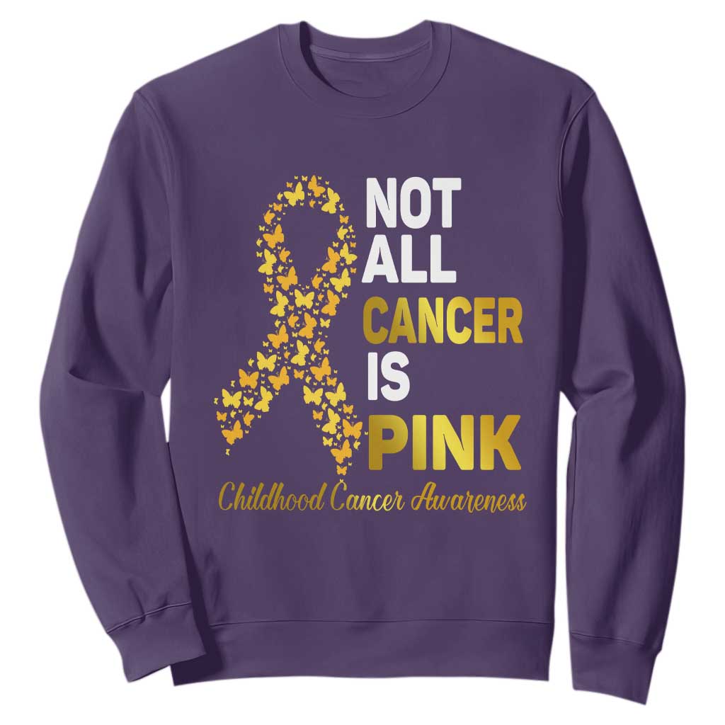 Childhood Cancer Warrior Support Sweatshirt Not All Cancer Is Pink Gold Ribbon Support