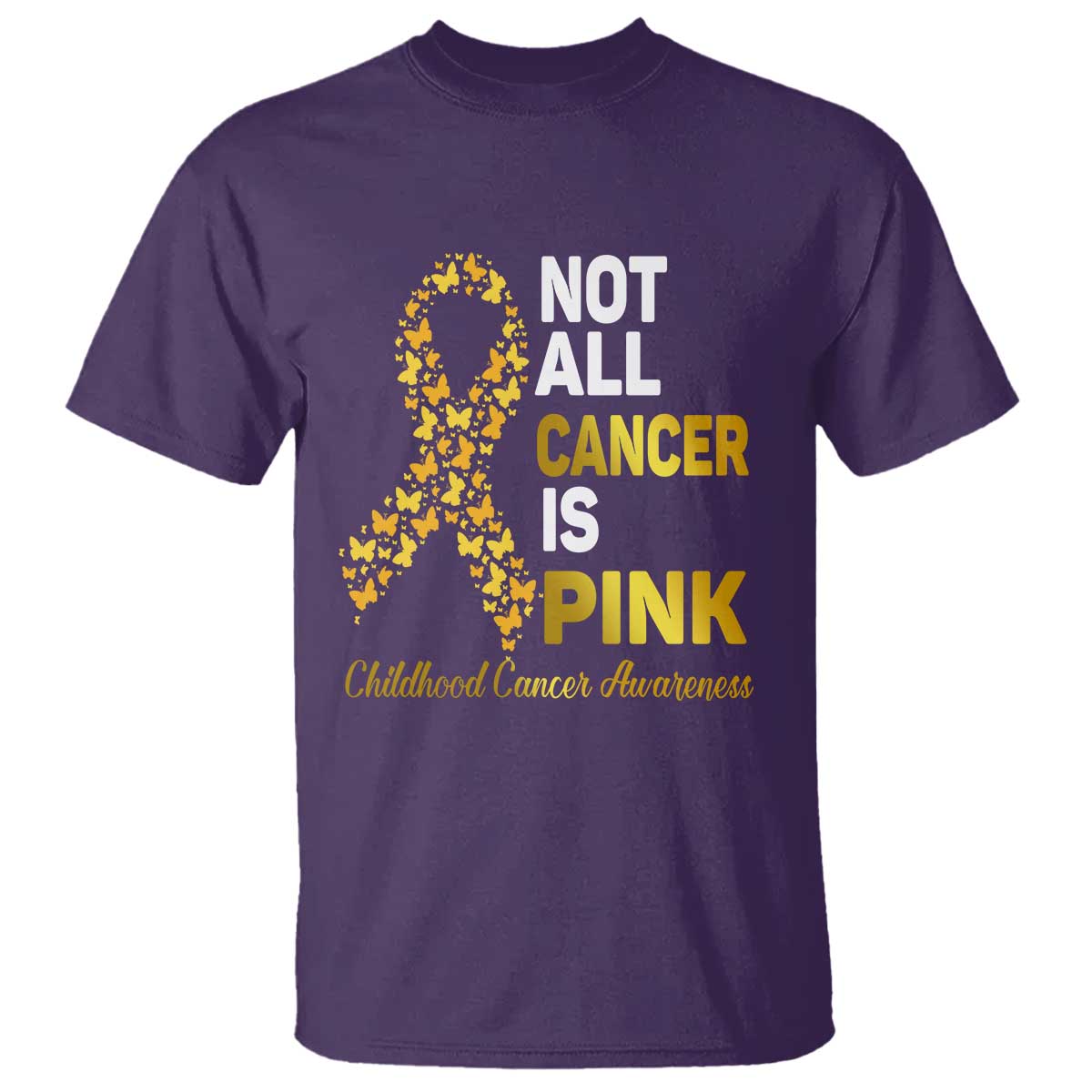 Childhood Cancer Warrior Support T Shirt Not All Cancer Is Pink Gold Ribbon Support