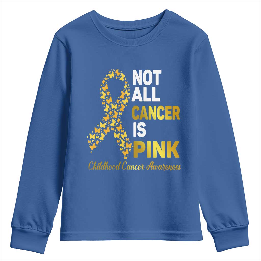Childhood Cancer Warrior Support Youth Sweatshirt Not All Cancer Is Pink Gold Ribbon Support