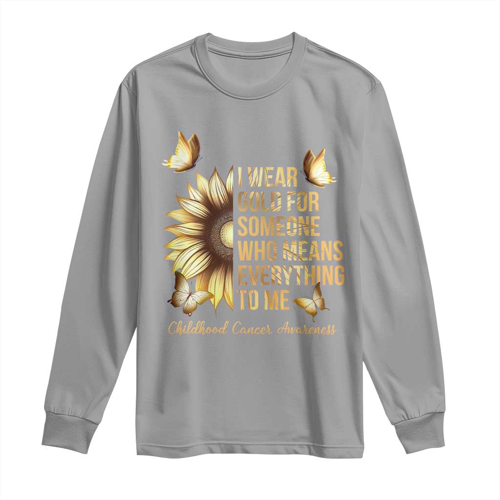 Childhood Cancer Warrior Support Long Sleeve Shirt I Wear Gold For Someone Means Everything
