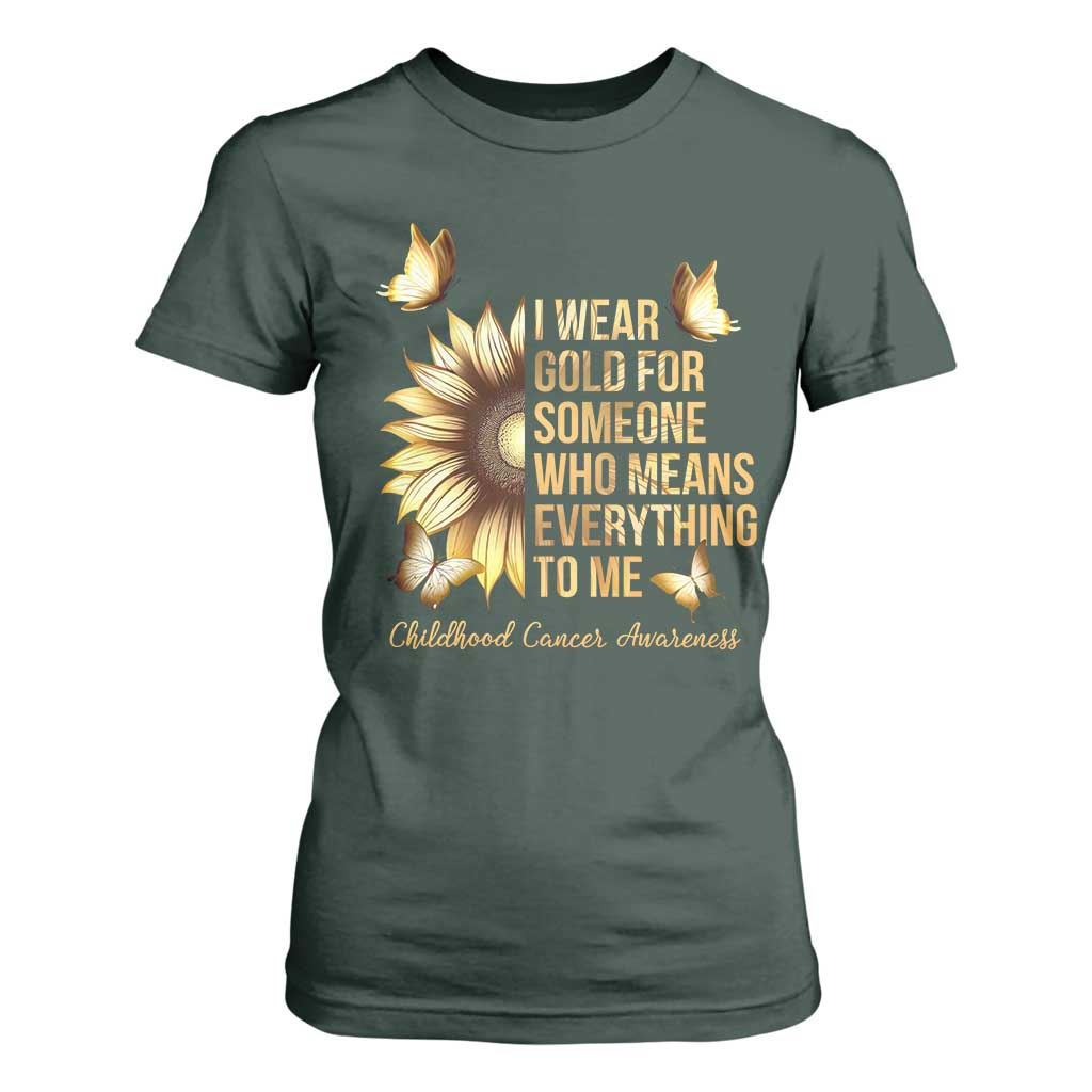 Childhood Cancer Warrior Support T Shirt For Women I Wear Gold For Someone Means Everything