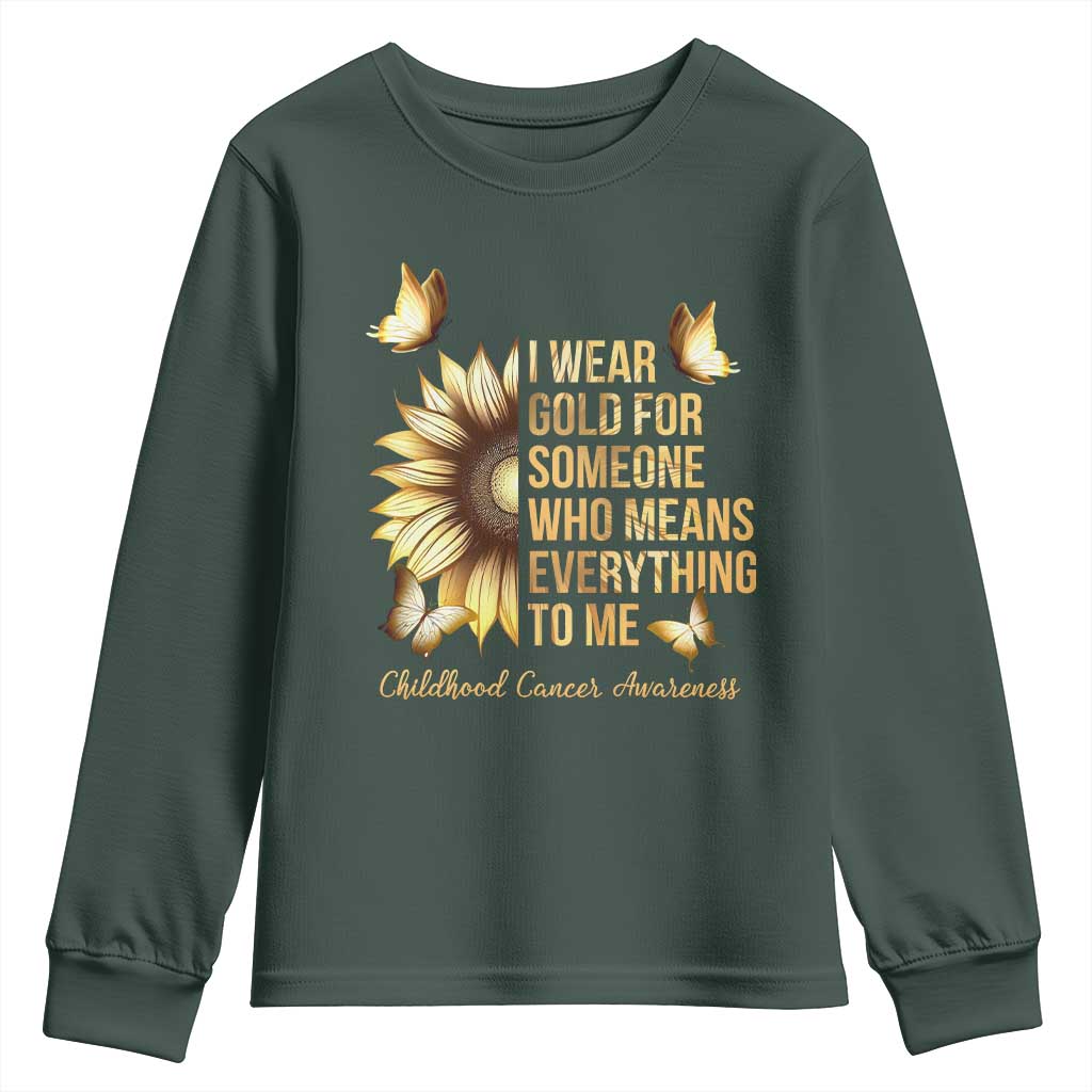 Childhood Cancer Warrior Support Youth Sweatshirt I Wear Gold For Someone Means Everything
