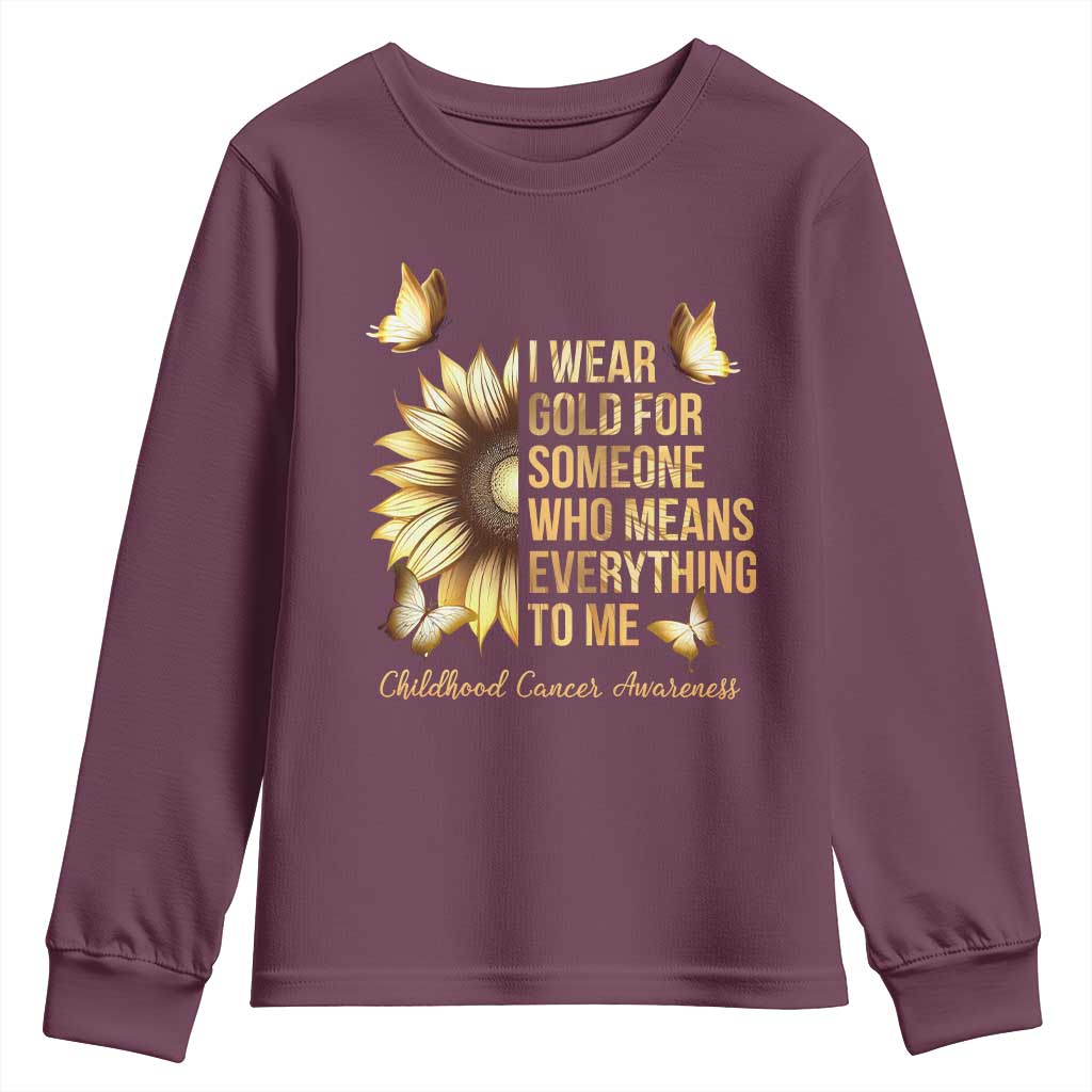 Childhood Cancer Warrior Support Youth Sweatshirt I Wear Gold For Someone Means Everything
