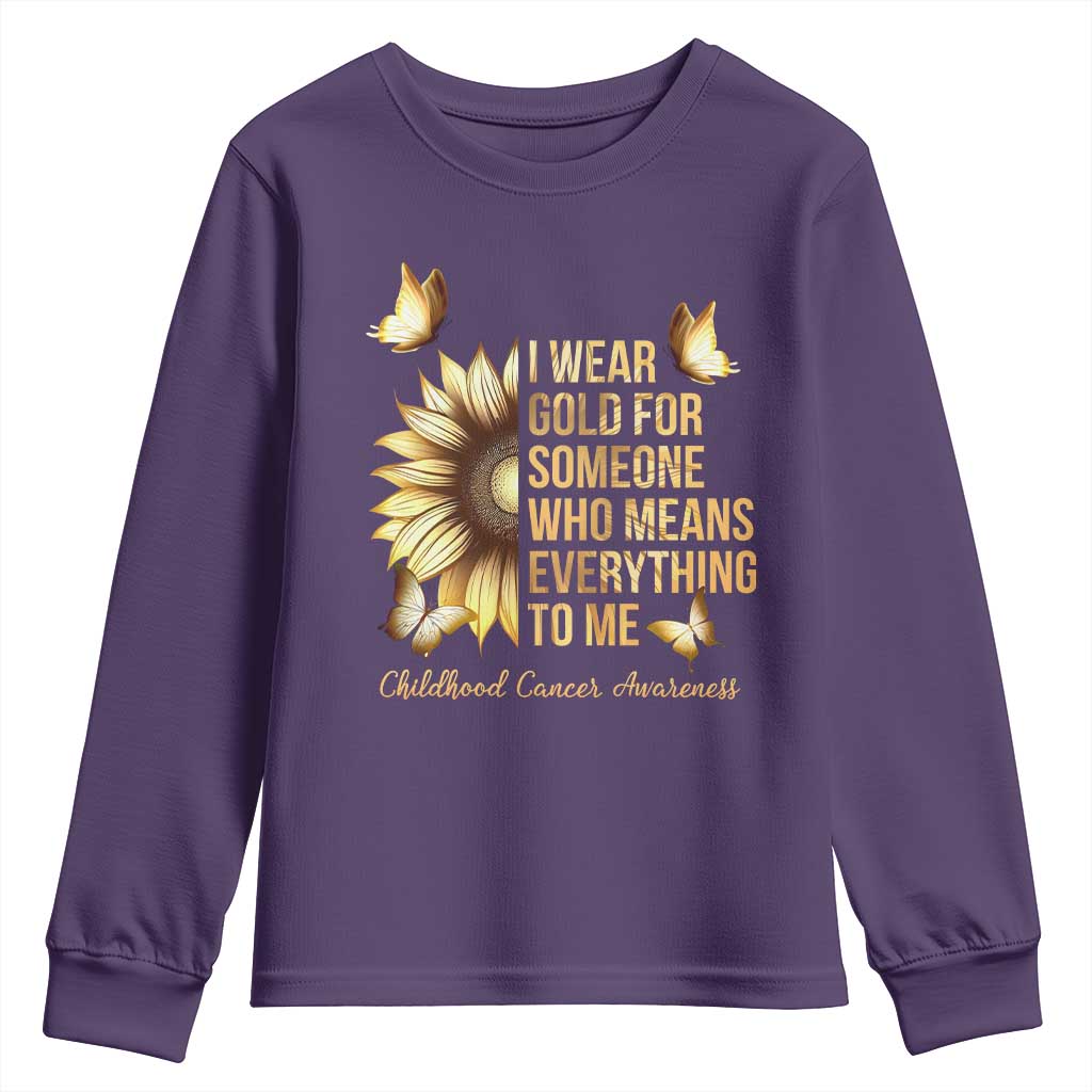 Childhood Cancer Warrior Support Youth Sweatshirt I Wear Gold For Someone Means Everything