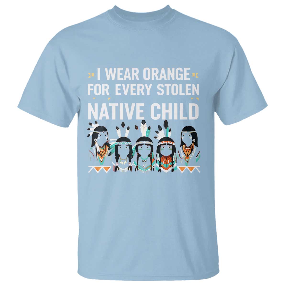 orange-shirt-day-t-shirt-i-wear-orange-for-every-stolen-native-child-indigenous-american-indian